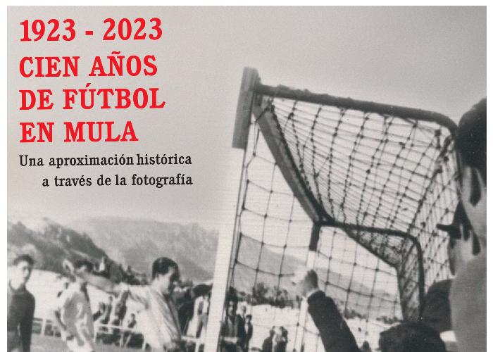 1923-2023 CIEN AOS DE FTBOL EN MULA