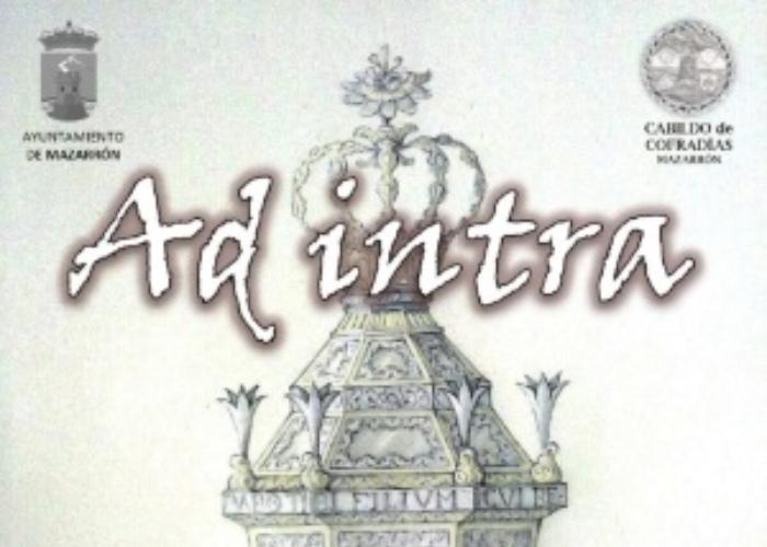 EL SANTUARIO DE LA PURÍSIMA ACOGE LA MUESTRA AD INTRA EL SANTUARIO DE LA PURÍSIMA ACOGE LA MUESTRA AD INTRA