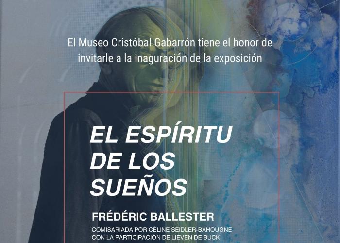 EXPOSICIN  EL ESPRITU DE LOS SUEOS DE FRDRIC BALLESTER