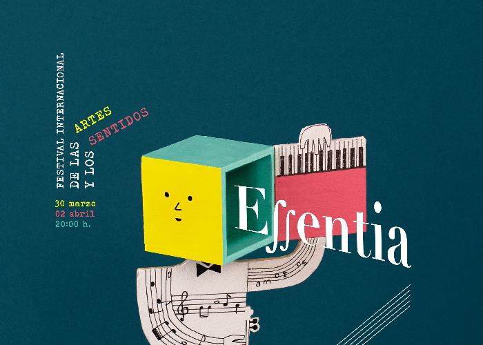 FESTIVAL INTERNACIONAL DE LAS ARTES Y LOS SENTIDOS ESSENTIA