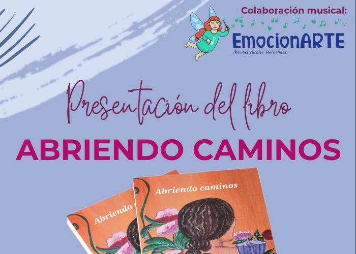 PRESENTACIÓN LIBRO ABRIENDO CAMINOS PRESENTACIÓN LIBRO ABRIENDO CAMINOS