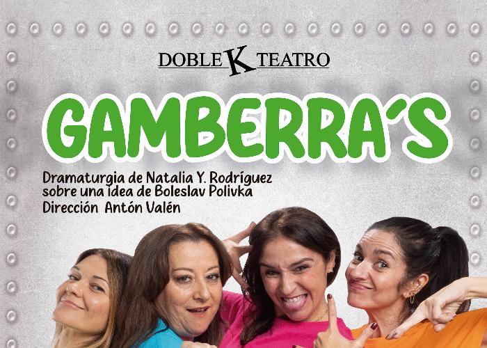 GAMBERRA'S DE DOBLE K TEATRO