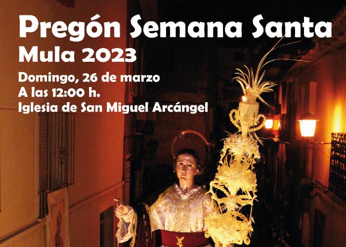 PREGON SEMANA SANTA MULA 2023 PREGON SEMANA SANTA MULA 2023