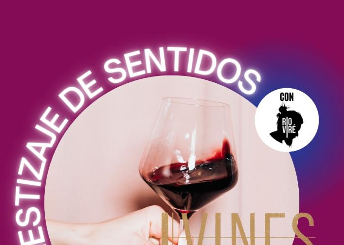 VINESTESIA: MESTIZAJE DE LOS SENTIDOS VINESTESIA: MESTIZAJE DE LOS SENTIDOS
