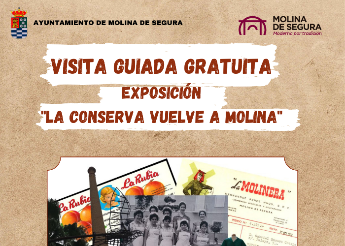 VISITA GUIADA GRATUITA EXPOSICIÓN LA CONSERVA VUELVE A MOLINA VISITA GUIADA GRATUITA EXPOSICIÓN LA CONSERVA VUELVE A MOLINA