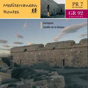 PR7 MEDITERRANEAN ROUTES: CARTAGENA-CASTILLO DE LA ATALAYA