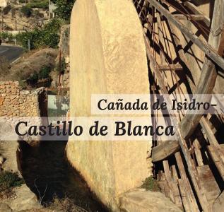 Ruta por la Cañada de Isidro y el Castillo de Blanca