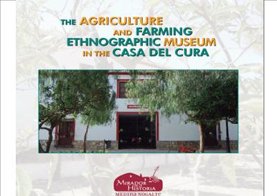 The Agriculture and Farming Ethnographic Museum in the Casa del Cura