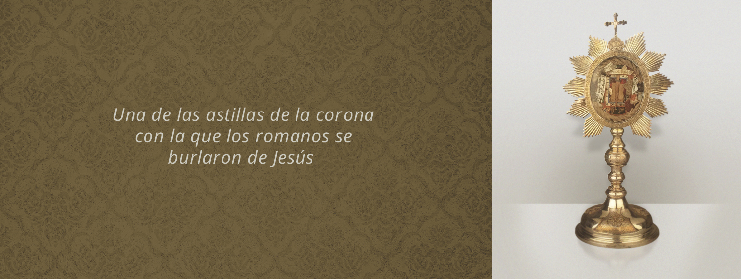 Una de las astillas de la corona con la que los romanos se burlaron de Jess.
