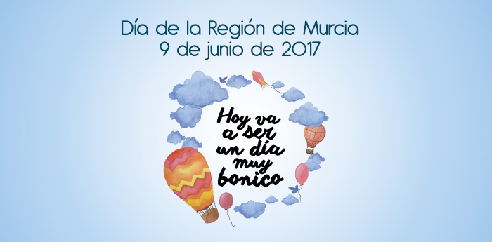 HOY VA A SER UN DÍA MUY BONICO - 9 DE JUNIO DÍA DE LA REGIÓN DE MURCIA